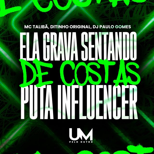 Mc Talibã - 'ELA GRAVA SENTANDO DE COSTA PUTA INFLUENCER (feat. Ditinho Original & DJ PAULO GOMES)' [Ringtone]