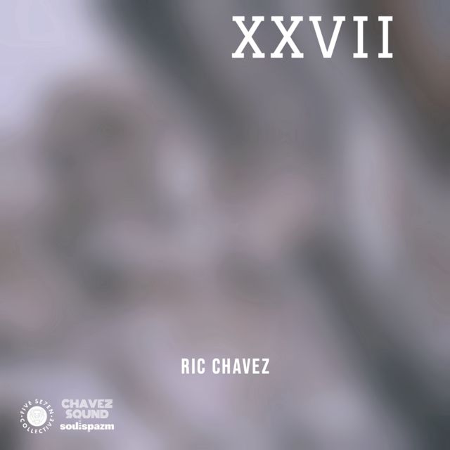 Ric Chavez - 'XXVII' [Ringtone]