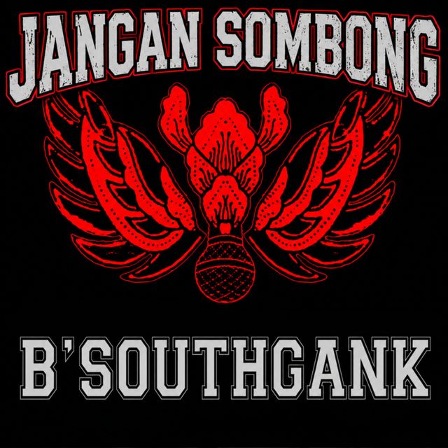 B'SouthGank - 'Jangan Sombong' [Ringtone]