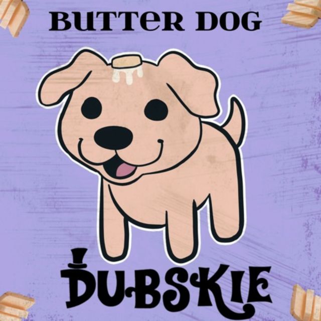 Dubskie - 'Butter Dog (The Dog With The Butter)' [Ringtone]