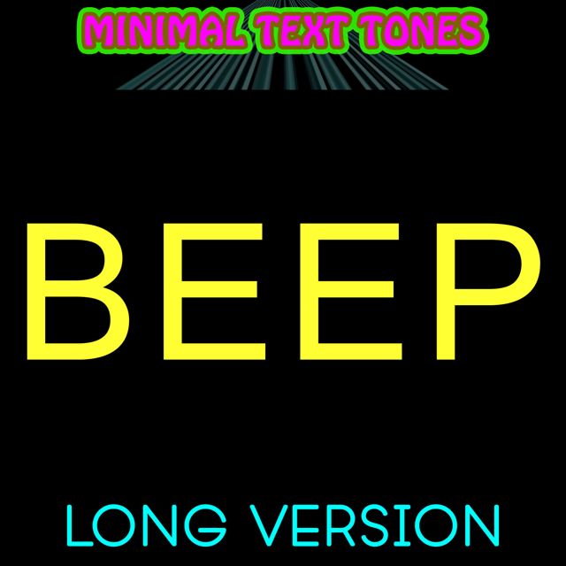 Minimal Text Tones - 'Beep (Long Version)' [Ringtone]