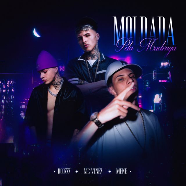 Roo777 - 'Moldada pela madruga (feat. MC Vine7 & Mene & 7hii & Ruggi)' [Ringtone]