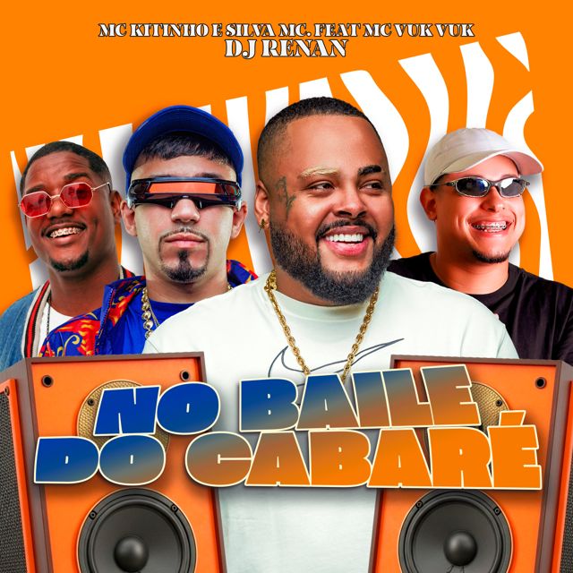 MC KITINHO - 'No Baile do Cabaré (feat. Silva MC & DJ Renan & MC Vuk Vuk)' [Ringtone]