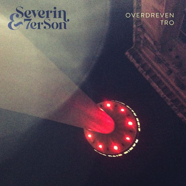 Severin - 'Overdreven Tro (feat. 7erSon)' [Ringtone]