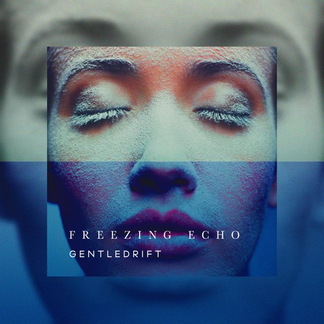 Gentledrift - 'Freezing Echo' [Ringtone]