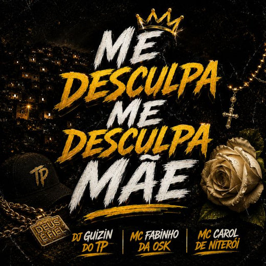 Dj Guizin do Tp - 'ME DESCULPA PAI,ME DESCULPA MÃE (feat. Mc fabinho da osk & MC CAROL DE NITERÓI)' [Ringtone]