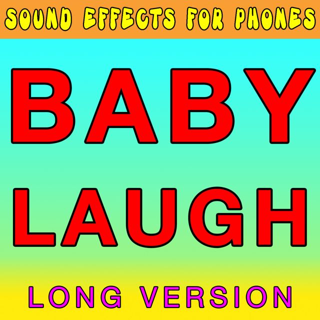 Sound Effects For Phones - 'Baby Laugh Long Version' [Ringtone]