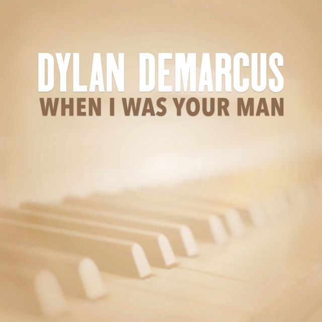 Dylan DeMarcus - 'When I Was Your Man' [Ringtone]