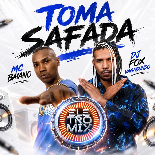 Mc Baiano - 'TOMA SAFADA (feat. Dj Fox Vagabundo & Eletromix)' [Ringtone]