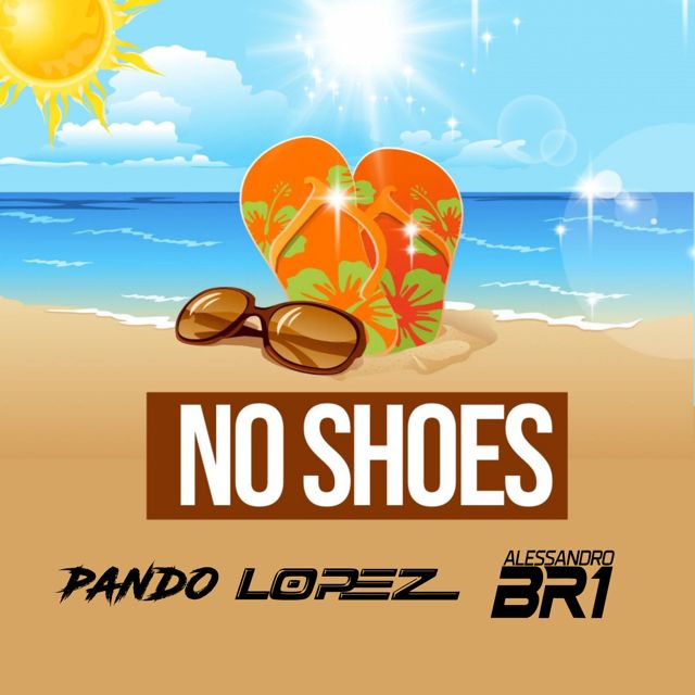 Pando - 'No shoes (Extended mix) (feat. Lopez & Alessandro Br1)' [Ringtone]