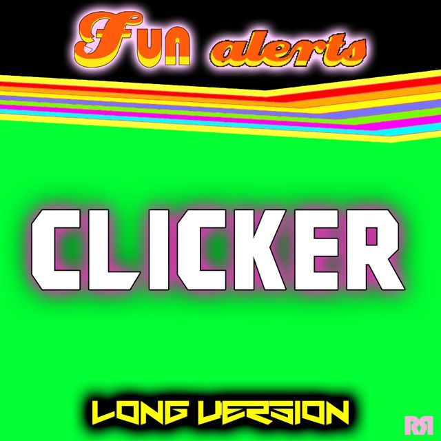 Fun Alerts - 'Clicker Long Version' [Ringtone]