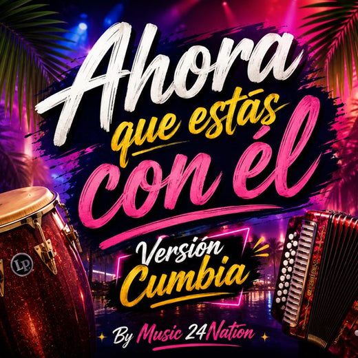 Music 24Nation - 'Ahora que estás con él (Cumbia)' [Ringtone]