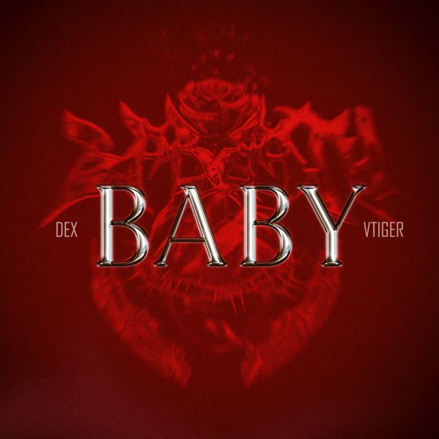 Dex - 'Baby (feat. VTiger)' [Ringtone]