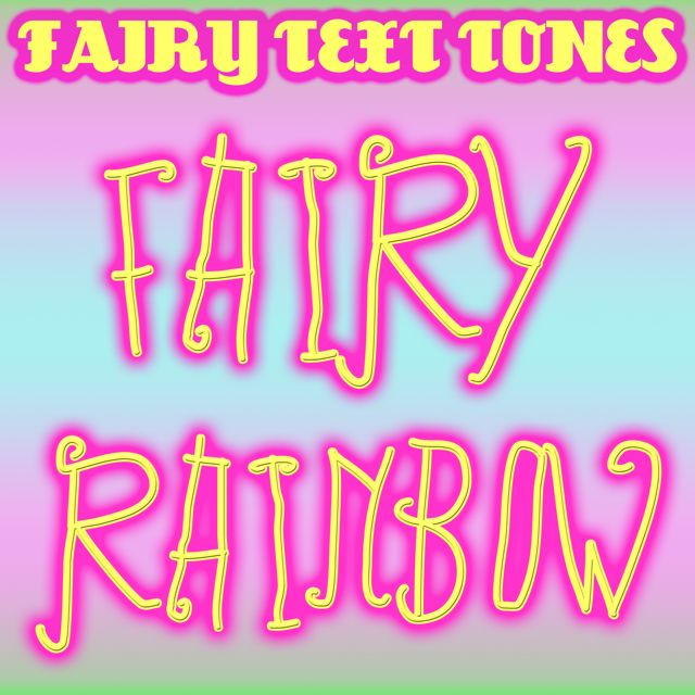 Fairy Text Tones - 'Fairy Rainbow' [Ringtone]