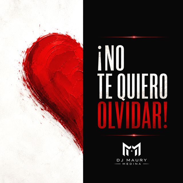 Dj Maury Medina - 'No Te Quiero Olvidar' [Ringtone]