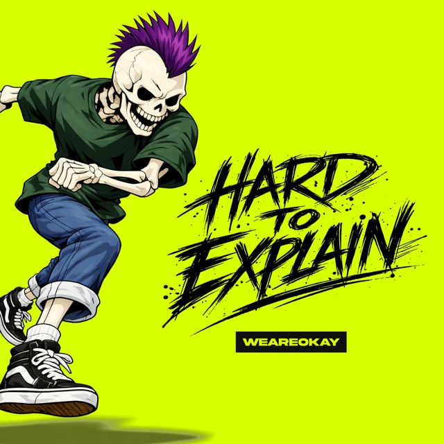 WEAREOKAY - 'hard to explain (dug my own grave)' [Ringtone]