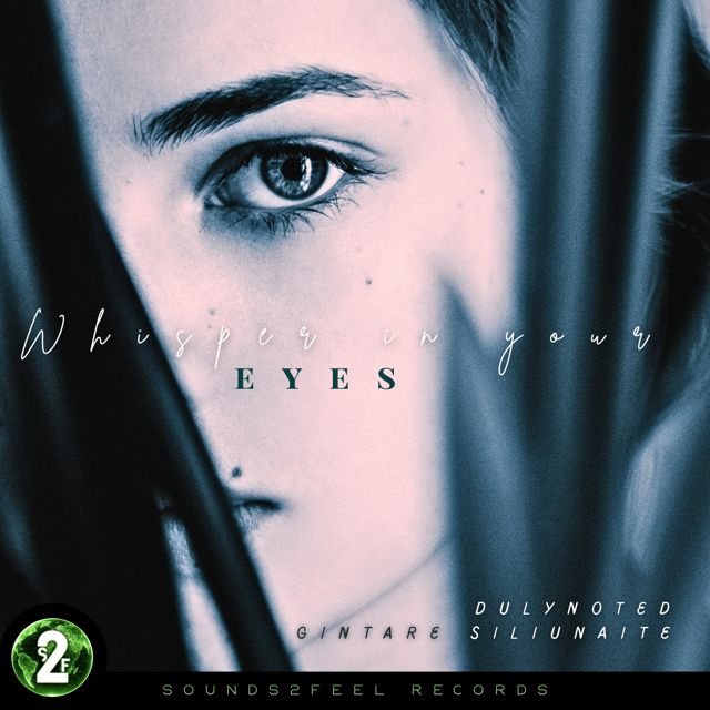 Dulyn0ted - 'Whisper In Your Eyes (feat. Gintarė Siliūnaitė)' [Ringtone]