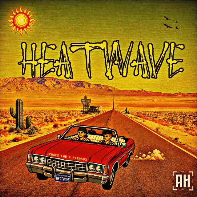 ECHOES LAB - 'HEATWAVE (feat. parasox)' [Ringtone]