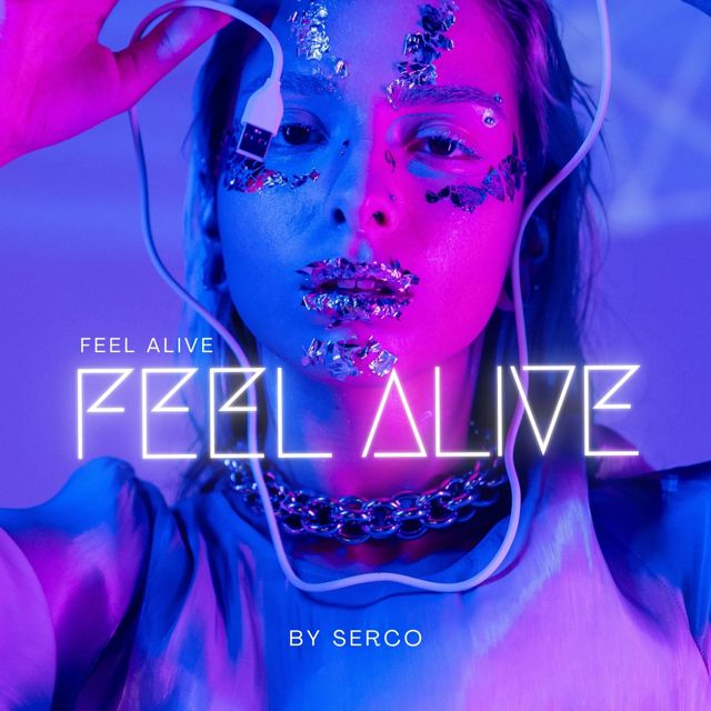 SERCO - 'FEEL ALIVE' [Ringtone]