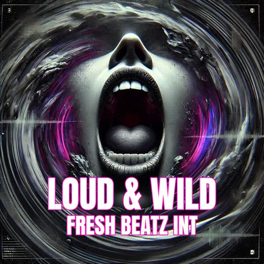 Fresh Beatz Int. - 'LOUD & WILD' [Ringtone]