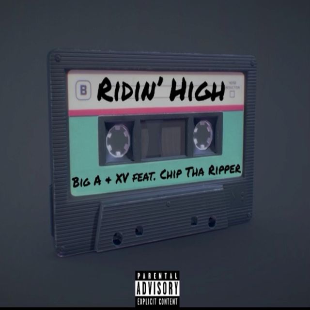 Big A - 'Ridin' High (feat. Chip Tha Ripper) (feat. Xv)' [Ringtone]