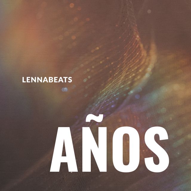 Lennabeats - 'Años' [Ringtone]