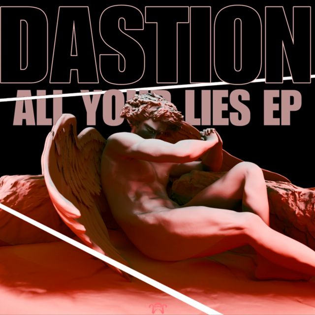 DASTION - 'ALL YOUR LIES' [Ringtone]