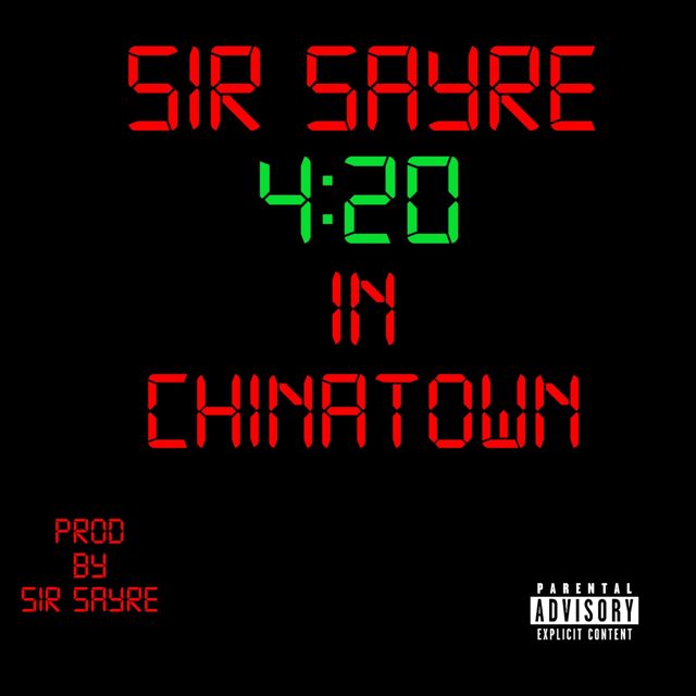Sir Sayre - '4:20 In Chinatown' [Ringtone]