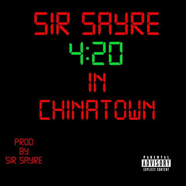 Sir Sayre - '4:20 in Chinatown' [Ringtone]
