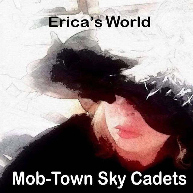 The Mob-Town Sky Cadets - 'Erica's World' [Ringtone]