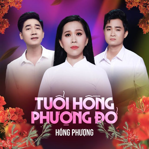Hồng Phượng - 'Tuổi Hồng Phượng Đỏ (feat. Lưu Phúc Nguyên)' [Ringtone]