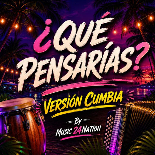 Music 24Nation - '¿Qué pensarías? (Cumbia)' [Ringtone]