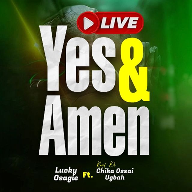 Lucky Osagie - 'Yes and Amen (Live) (feat. Chika Ossai Ugbah)' [Ringtone]