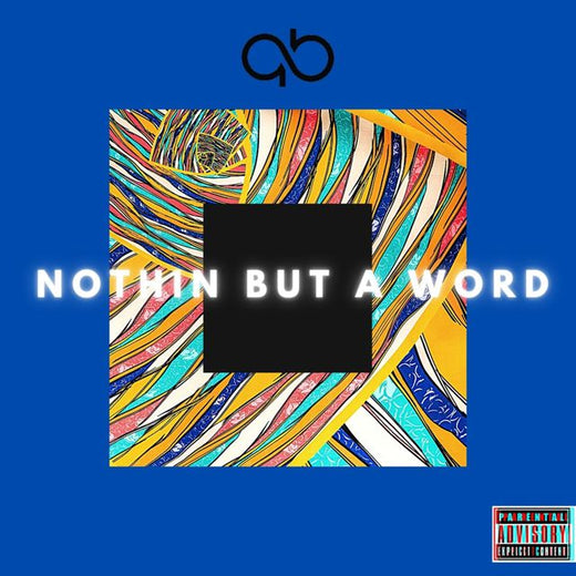 Q.B. - 'Nothin But a Word' [Ringtone]
