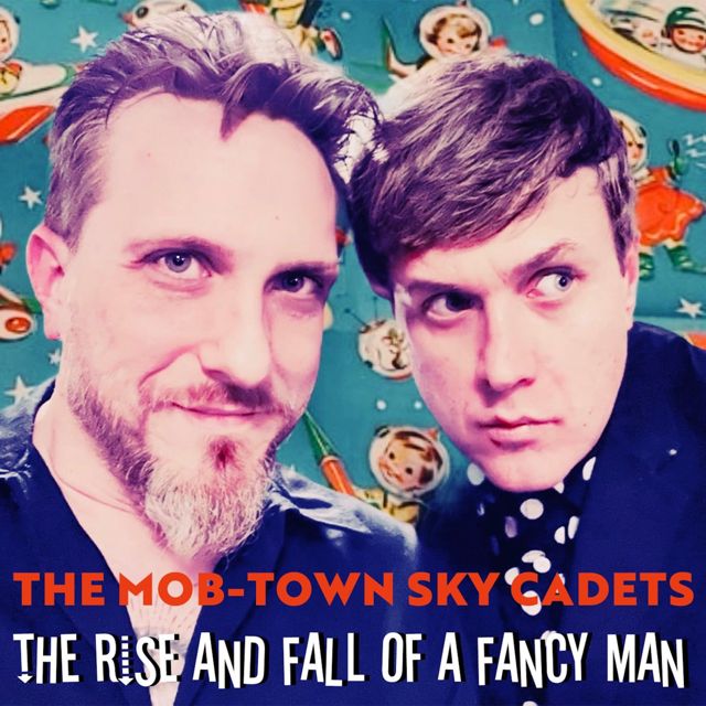 The Mob-Town Sky Cadets - 'The Rise and Fall of a Fancy Man' [Ringtone]