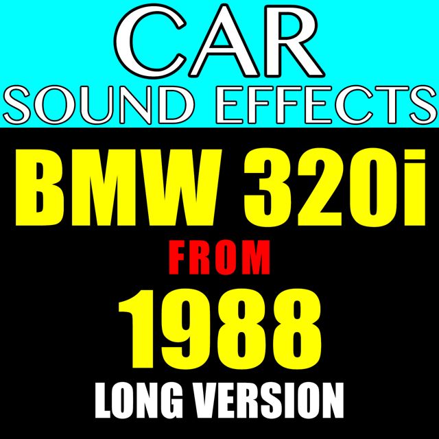 Car Sound Effects - 'BMW 320 From 1988 Long Version' [Ringtone]