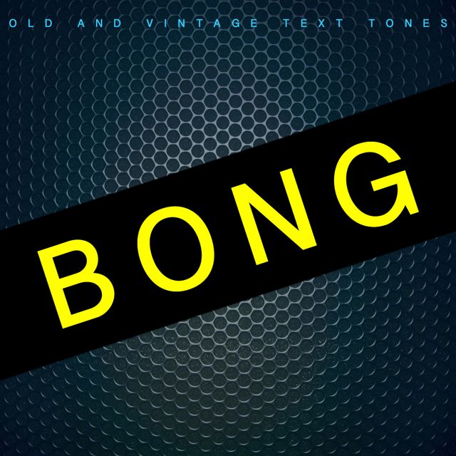 Old - 'Bong (Text Tone) (feat. Vintage Text Tones)' [Ringtone]