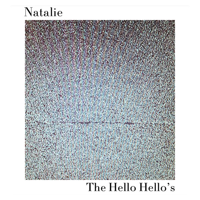 The Hello Hello's - 'Natalie' [Ringtone]