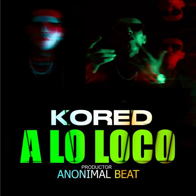KORED - 'A Lo Loco' [Ringtone]