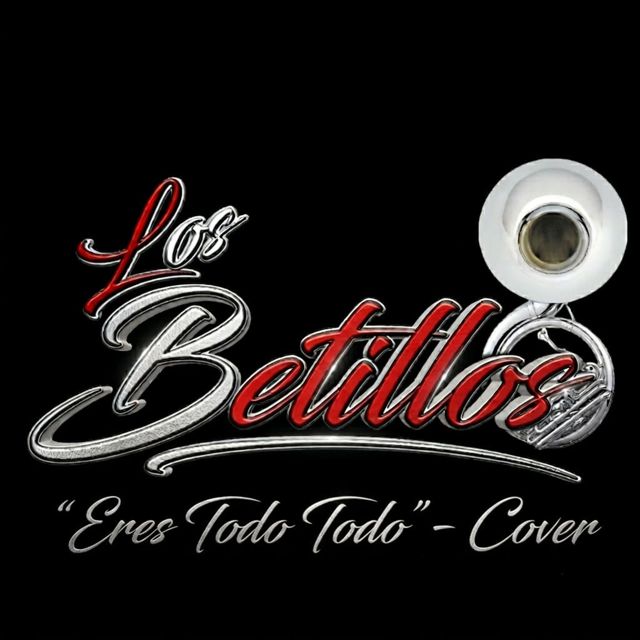 Los Betillos Sierreño - 'Eres Todo Todo' [Ringtone]