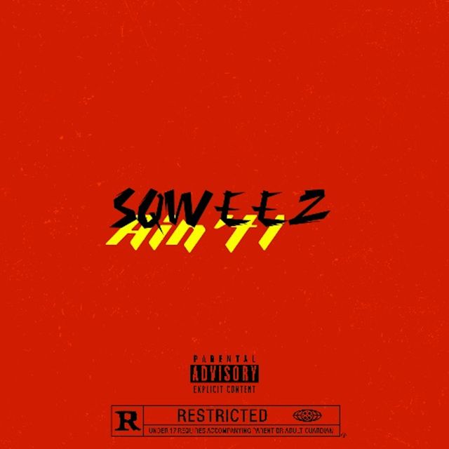Sqweez - 'Ain't I' [Ringtone]