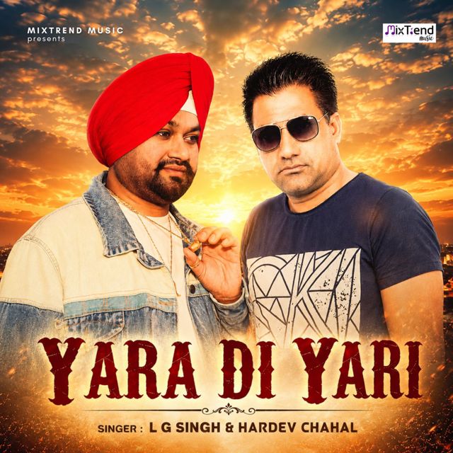 LG Singh - 'Yara Di Yari (feat. Hardev Chahal)' [Ringtone]