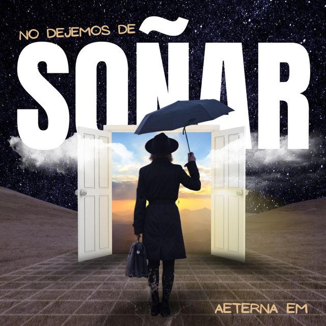 Aeterna EM - 'No Dejemos de Soñar' [Ringtone]