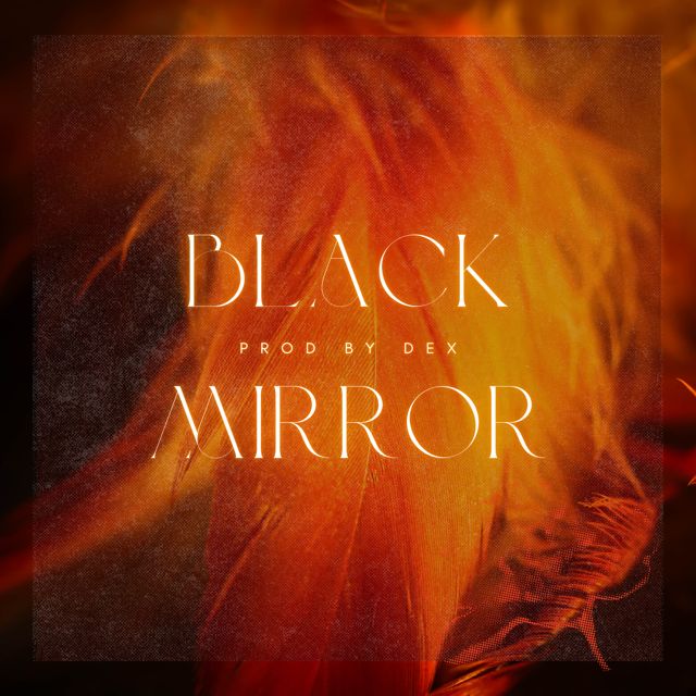 Dex - 'Black Mirror' [Ringtone]