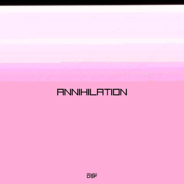 Project DSF - 'Annihilation' [Ringtone]