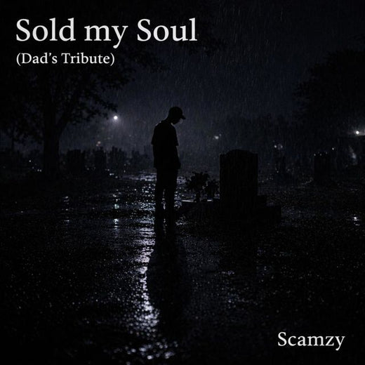 Scamzy - 'Sold my Soul (Dad's Tribute)' [Ringtone]