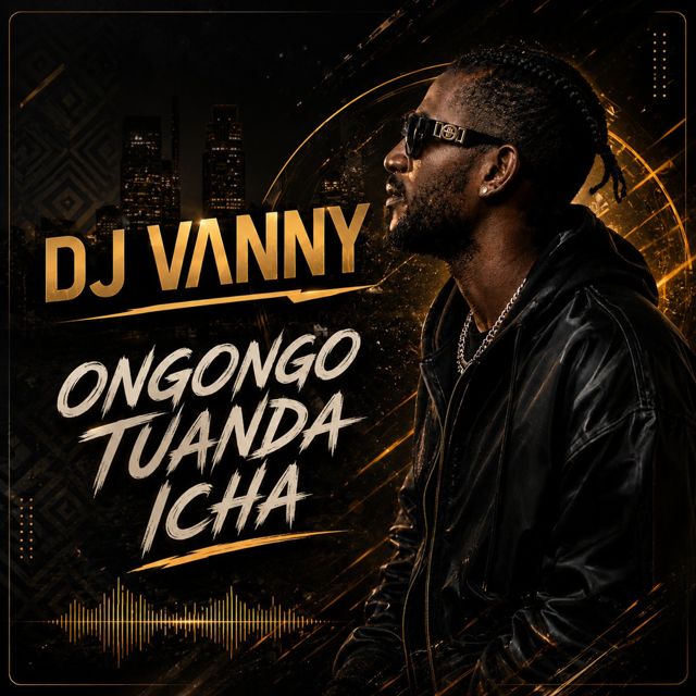 DJ VANNY - 'ONGONGO TUANDA ICHA' [Ringtone]