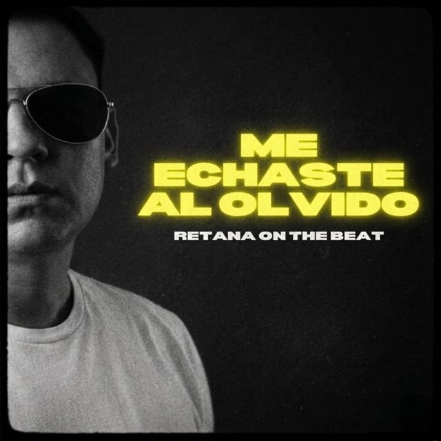 Retana On The Beat - 'Me Echaste Al Olvido' [Ringtone]