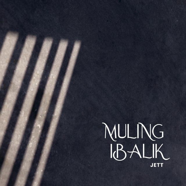 JETT - 'Muling Ibalik' [Ringtone]