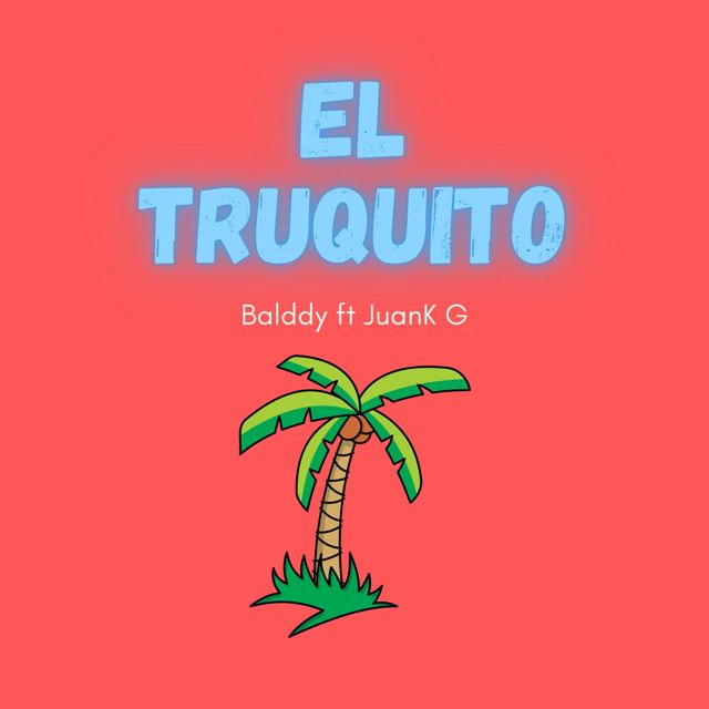 Balddy - 'El truquito (feat. JuanK G)' [Ringtone]